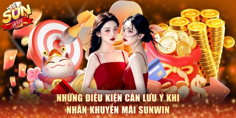 Những điều kiện cần lưu ý khi nhận khuyến mãi Sunwin